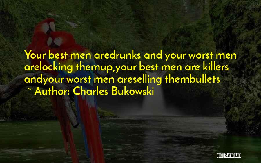 Drunks Quotes By Charles Bukowski