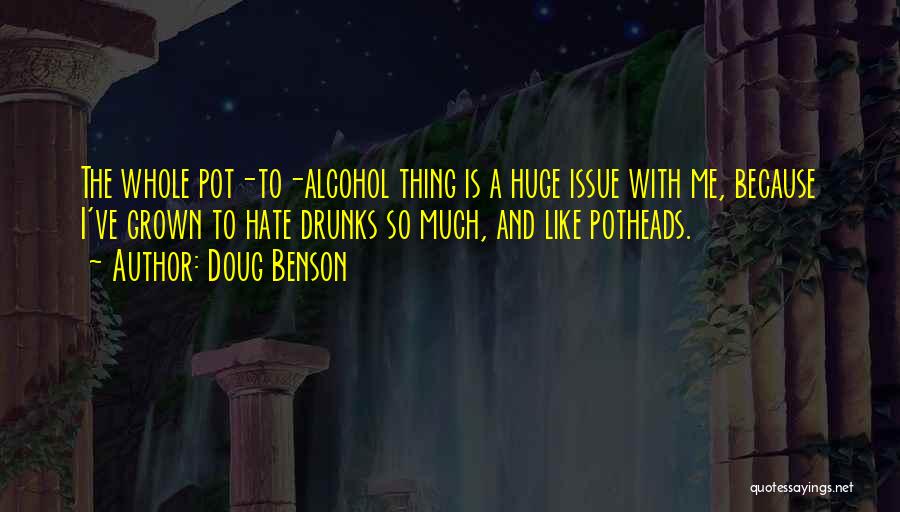 Drunks Quotes By Doug Benson