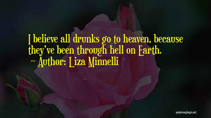 Drunks Quotes By Liza Minnelli