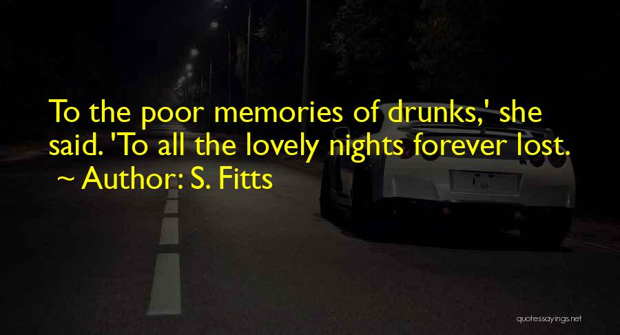 Drunks Quotes By S. Fitts