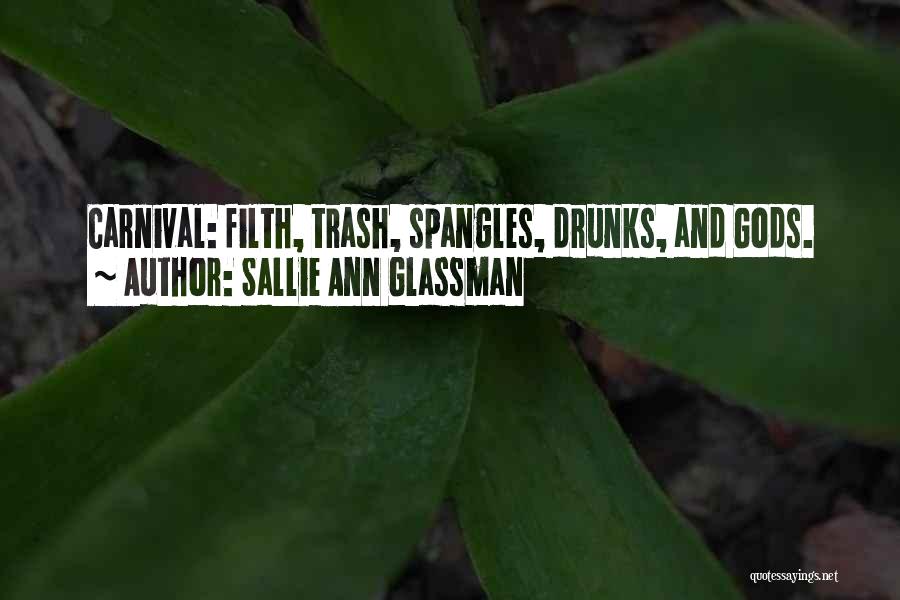 Drunks Quotes By Sallie Ann Glassman