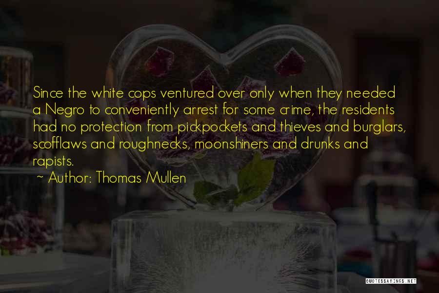 Drunks Quotes By Thomas Mullen