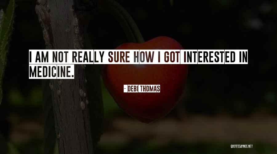 Drurys Gun Quotes By Debi Thomas