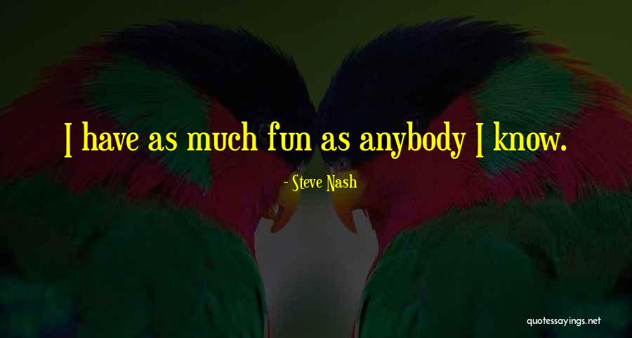 Drusku Gydykla Quotes By Steve Nash Drusku Gydykla Quotes By Steve Nash