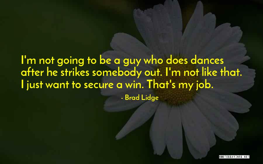 Drusku Rusys Quotes By Brad Lidge Drusku Rusys Quotes By Brad Lidge