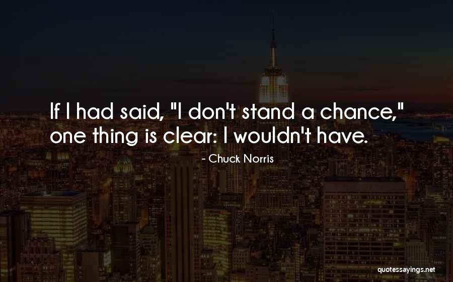 Drust Do It Quotes By Chuck Norris Drust Do It Quotes By Chuck Norris