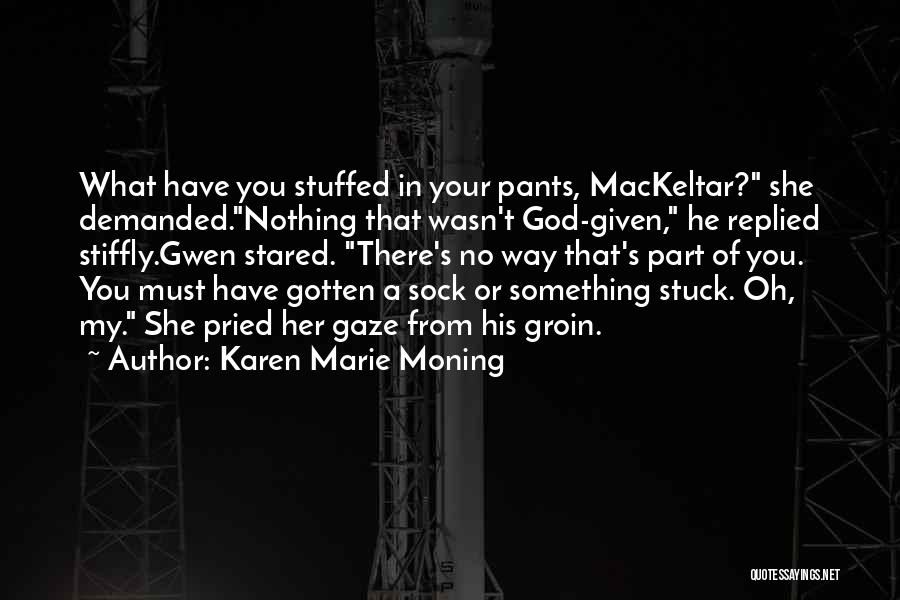 Drustan Mackeltar Quotes By Karen Marie Moning