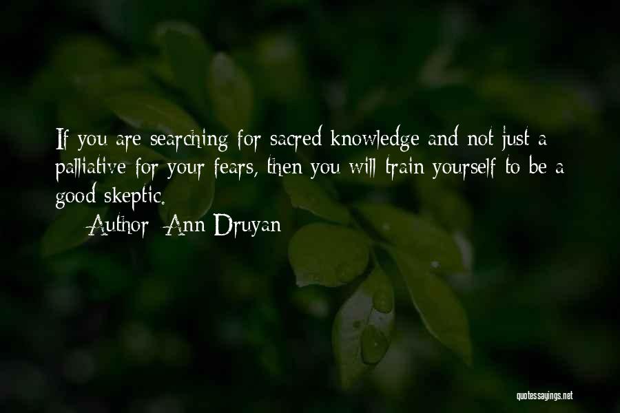 Druyan Quotes By Ann Druyan