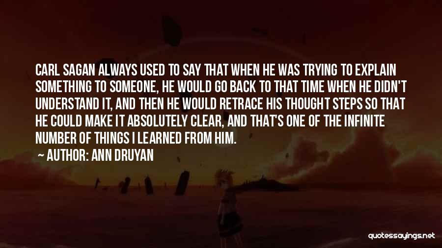 Druyan Quotes By Ann Druyan