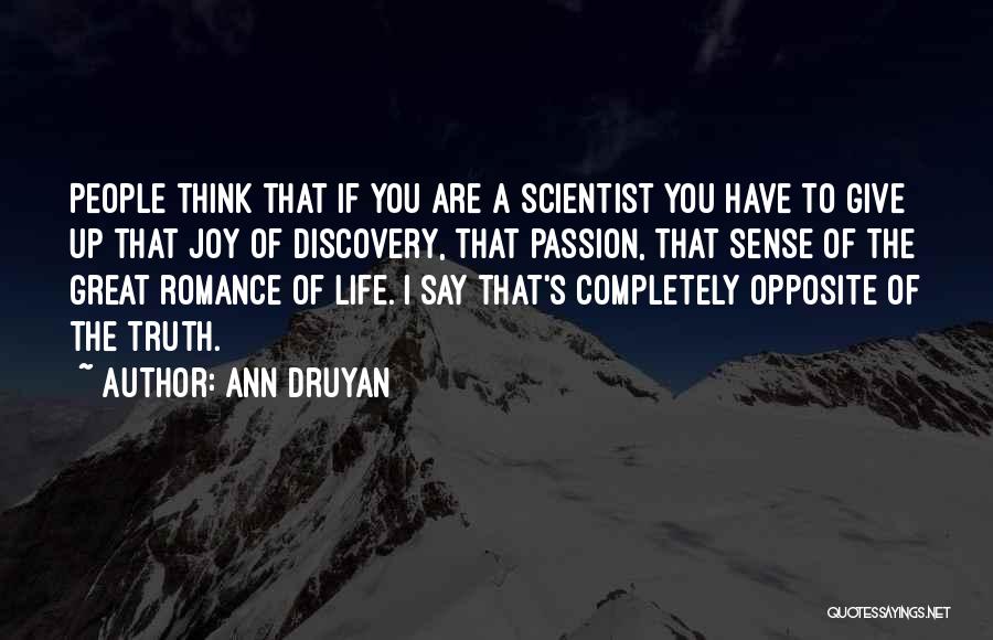 Druyan Quotes By Ann Druyan