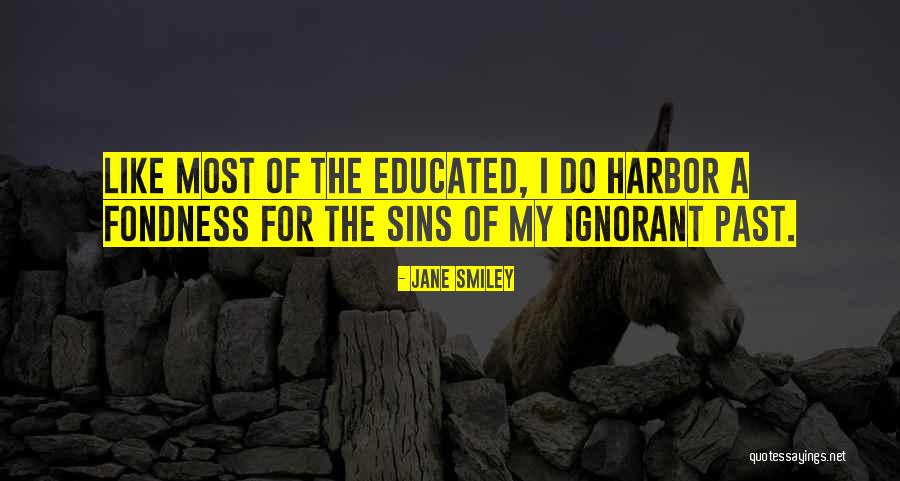 Drveni Stolovi Quotes By Jane Smiley