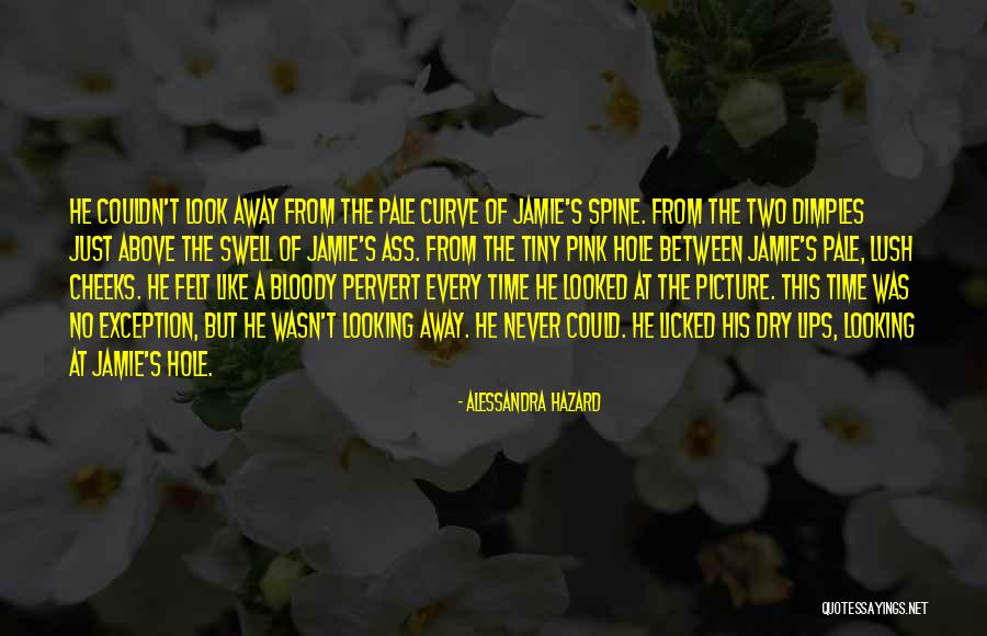 Dry Lips Quotes By Alessandra Hazard Dry Lips Quotes By Alessandra Hazard