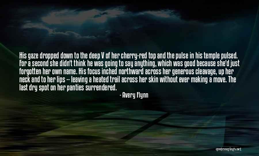 Dry Lips Quotes By Avery Flynn Dry Lips Quotes By Avery Flynn