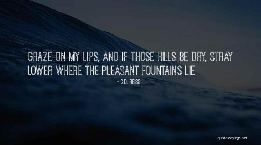Dry Lips Quotes By C.D. Reiss Dry Lips Quotes By C.D. Reiss