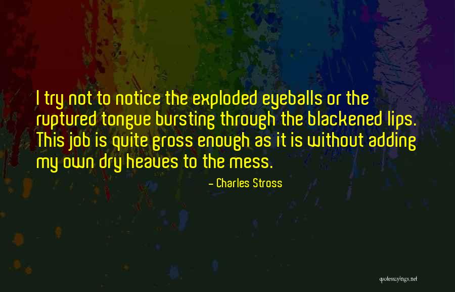 Dry Lips Quotes By Charles Stross Dry Lips Quotes By Charles Stross