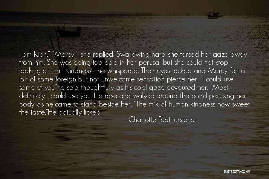 Dry Lips Quotes By Charlotte Featherstone Dry Lips Quotes By Charlotte Featherstone