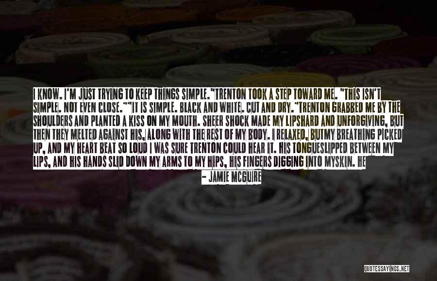 Dry Lips Quotes By Jamie McGuire Dry Lips Quotes By Jamie McGuire