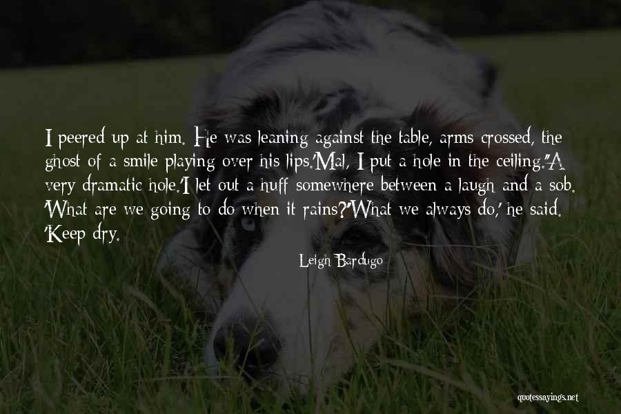 Dry Lips Quotes By Leigh Bardugo Dry Lips Quotes By Leigh Bardugo