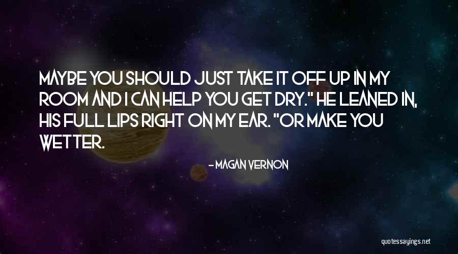 Dry Lips Quotes By Magan Vernon Dry Lips Quotes By Magan Vernon