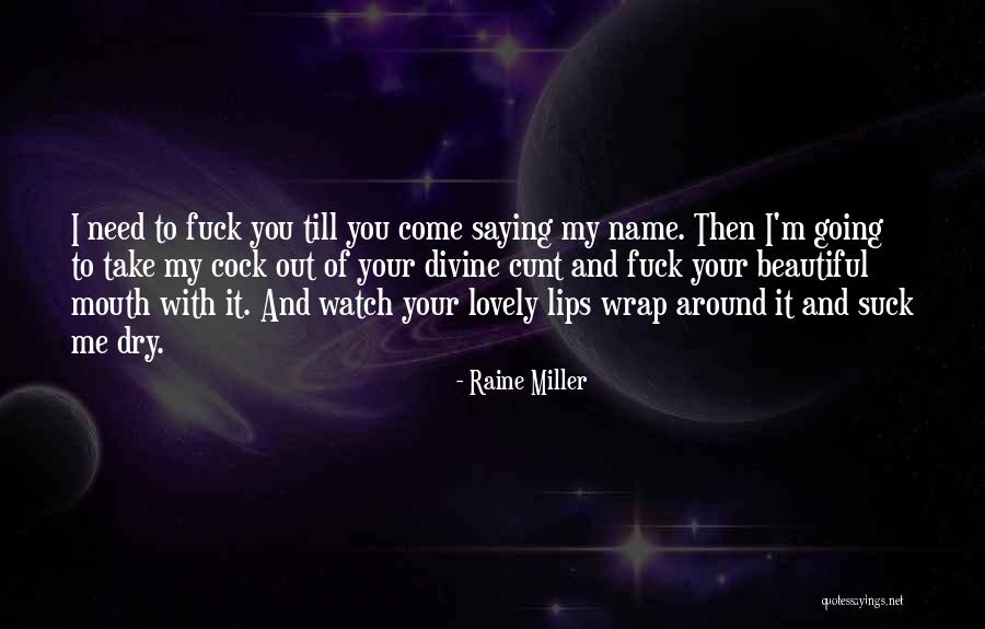 Dry Lips Quotes By Raine Miller Dry Lips Quotes By Raine Miller