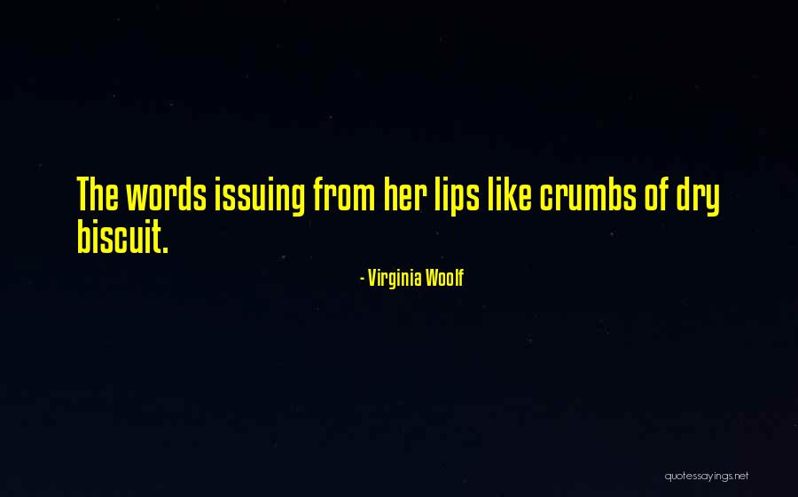 Dry Lips Quotes By Virginia Woolf Dry Lips Quotes By Virginia Woolf