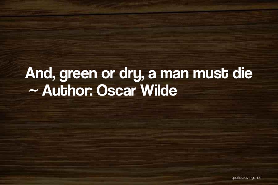 Dry Quotes By Oscar Wilde