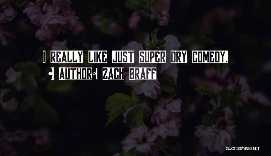 Dry Quotes By Zach Braff