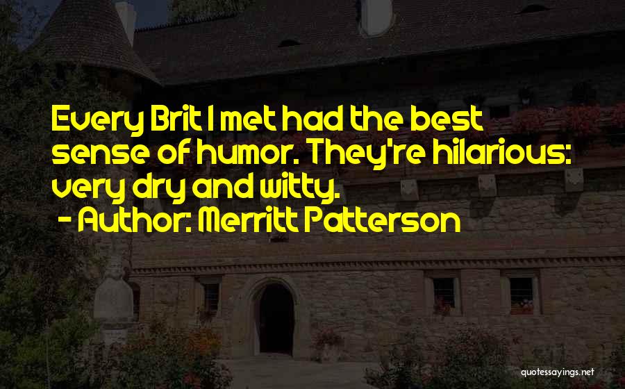 Dry Sense Of Humor Quotes By Merritt Patterson