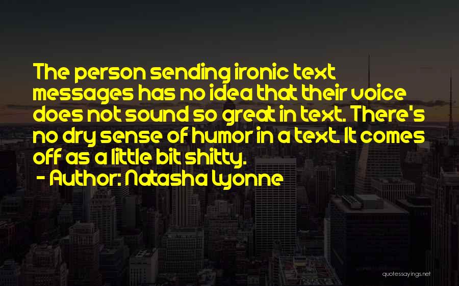 Dry Sense Of Humor Quotes By Natasha Lyonne