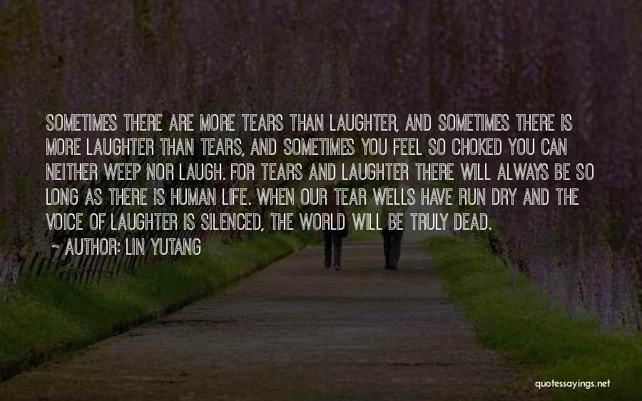 Dry Tears Quotes By Lin Yutang