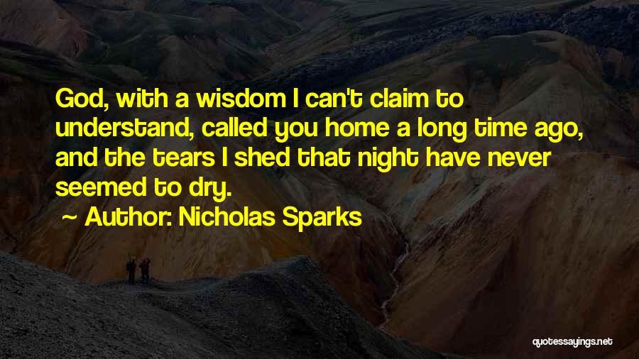 Dry Those Tears Quotes By Nicholas Sparks