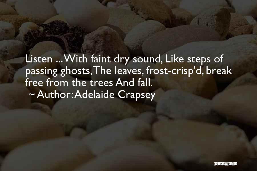 Dry Trees Quotes By Adelaide Crapsey