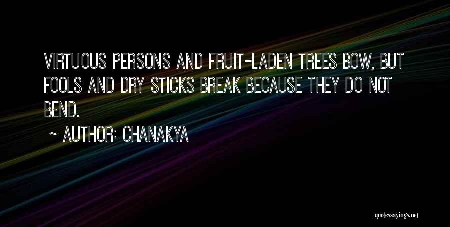Dry Trees Quotes By Chanakya