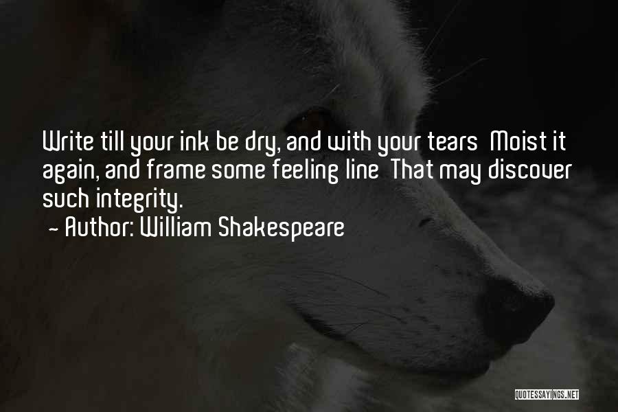 Dry Your Tears Quotes By William Shakespeare