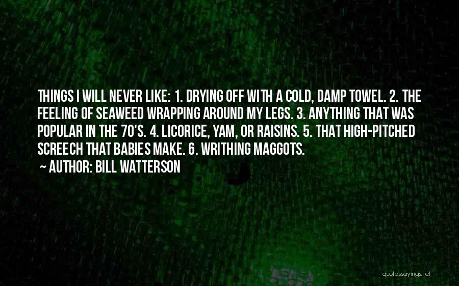 Drying Quotes By Bill Watterson