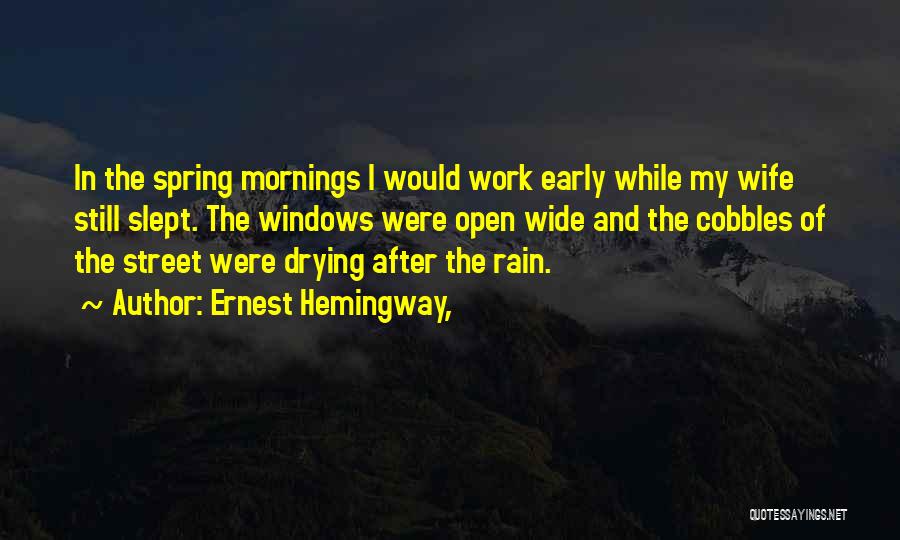 Drying Quotes By Ernest Hemingway,