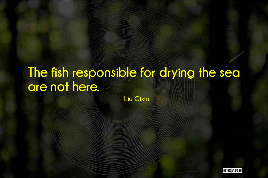 Drying Quotes By Liu Cixin Drying Quotes By Liu Cixin