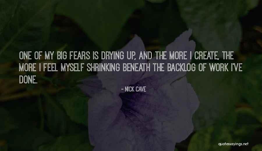 Drying Quotes By Nick Cave Drying Quotes By Nick Cave
