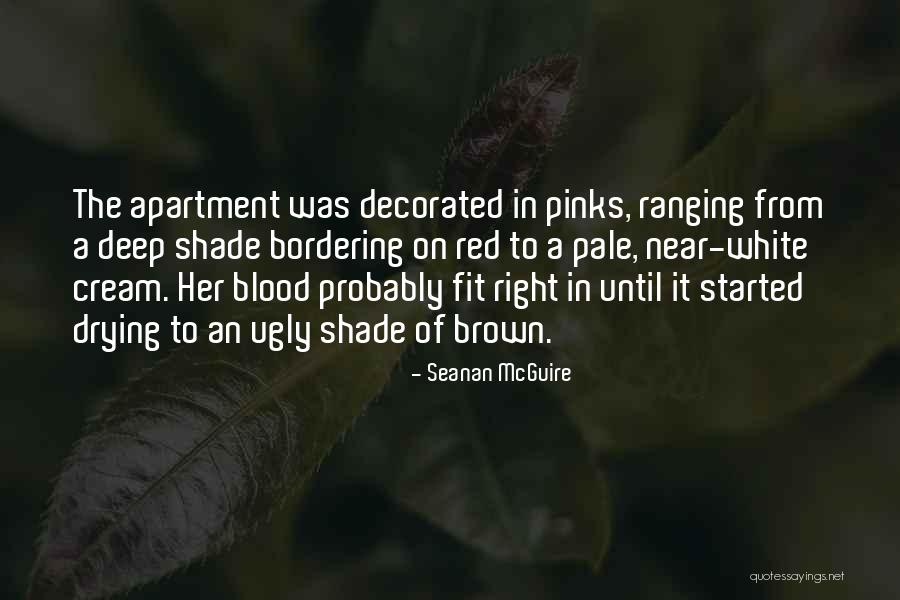 Drying Quotes By Seanan McGuire Drying Quotes By Seanan McGuire