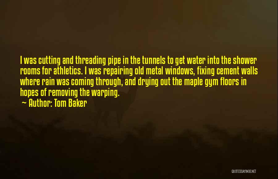 Drying Quotes By Tom Baker