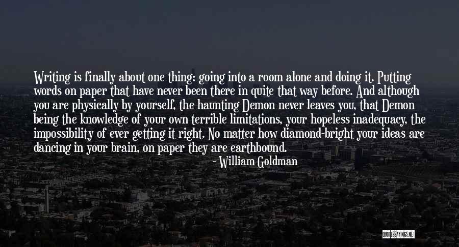 Dryland Quotes By William Goldman Dryland Quotes By William Goldman