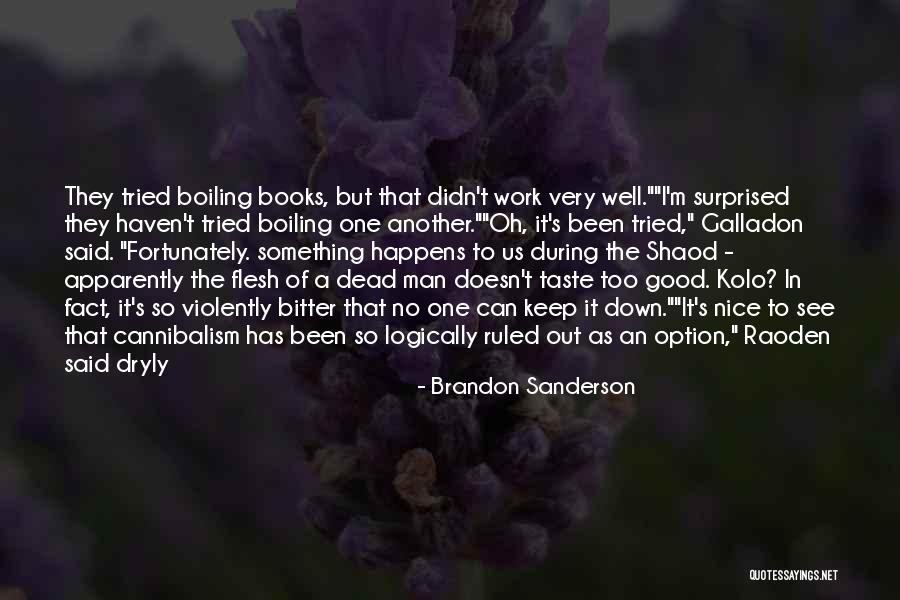 Dryly Quotes By Brandon Sanderson Dryly Quotes By Brandon Sanderson