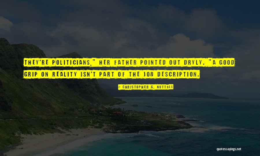 Dryly Quotes By Christopher G. Nuttall Dryly Quotes By Christopher G. Nuttall