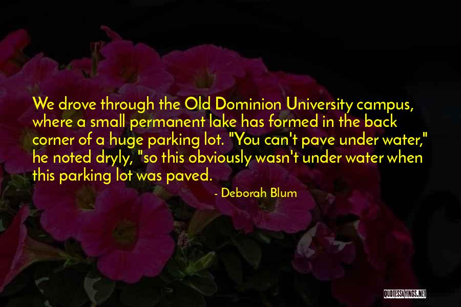 Dryly Quotes By Deborah Blum Dryly Quotes By Deborah Blum