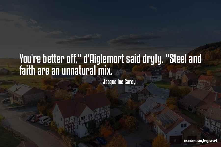 Dryly Quotes By Jacqueline Carey Dryly Quotes By Jacqueline Carey