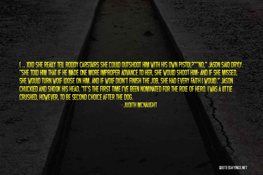 Dryly Quotes By Judith McNaught Dryly Quotes By Judith McNaught