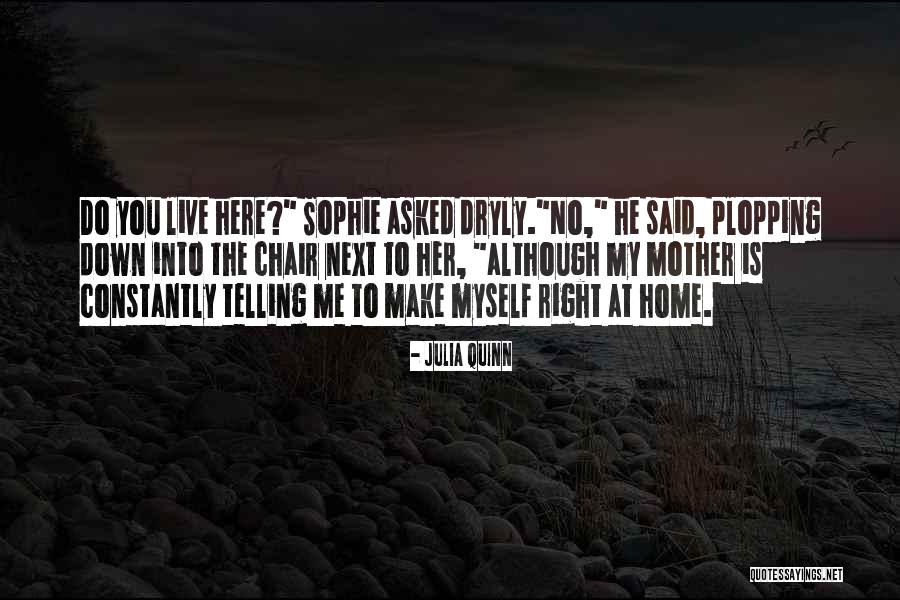 Dryly Quotes By Julia Quinn Dryly Quotes By Julia Quinn