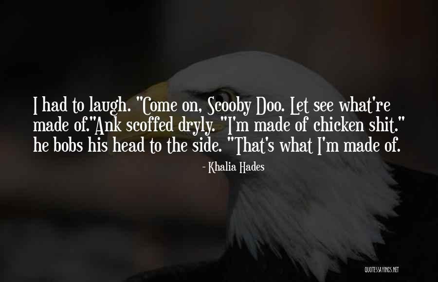 Dryly Quotes By Khalia Hades Dryly Quotes By Khalia Hades