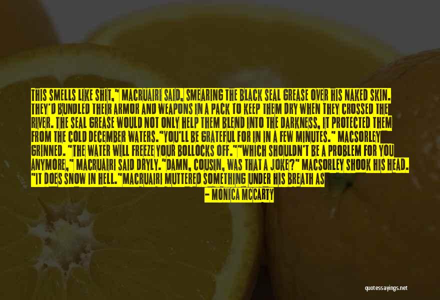 Dryly Quotes By Monica McCarty Dryly Quotes By Monica McCarty