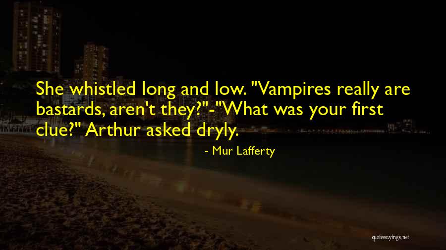 Dryly Quotes By Mur Lafferty Dryly Quotes By Mur Lafferty